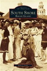 Book cover of South Shore, Rhode Island by Betty J. Cotter