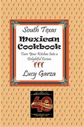 Book cover of South Texas Mexican Cookbook by Garza, Lucy , M
