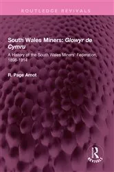 Book cover of South Wales Miners: Glowyr de Cymru by Robert Page Arnot
