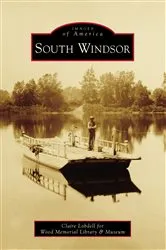 Book cover of South Windsor by Claire Lobdell for Wood Memorial Library & Museum