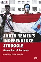 Book cover of South Yemen's Independence Struggle by Anne-Linda Amira Augustin
