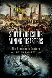 Book cover of South Yorkshire Mining Disasters by Brian Elliot