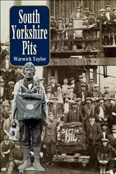 Book cover of South Yorkshire Pits by Warwick Taylor