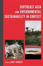 Book cover of Southeast Asia and Environmental Sustainability in Context by Sunil Kukreja