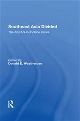 Book cover of Southeast Asia Divided by Donald E Weatherbee