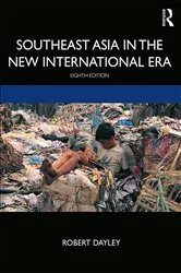 Book cover of Southeast Asia in the New International Era (8th ed.) by Robert Dayley