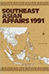 Book cover of Southeast Asian Affairs 1991 by Sharon Siddique