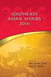 Book cover of Southeast Asian Affairs 2016 by Malcolm Cook