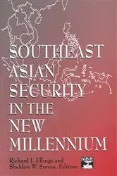 Book cover of Southeast Asian Security in the New Millennium by Richard J. Ellings