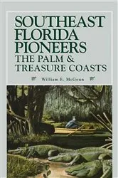Book cover of Southeast Florida Pioneers by William E McGoun