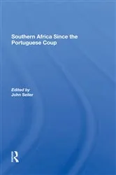 Book cover of Southern Africa Since The Portuguese Coup by John Seiler