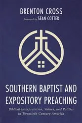 Book cover of Southern Baptist and Expository Preaching by Brenton Cross