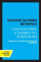 Book cover of Southern California Metropolis by Winston W. Crouch