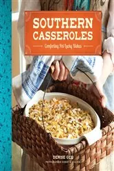 Book cover of Southern Casseroles by Denise Gee