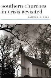 Book cover of Southern Churches in Crisis Revisited by Samuel S. Hill