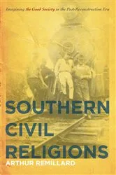 Book cover of Southern Civil Religions by Arthur Remillard