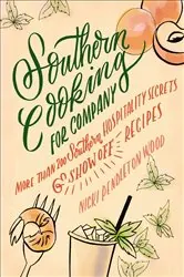Book cover of Southern Cooking for Company by Nicki Pendleton Wood