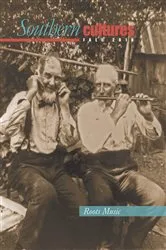 Book cover of Southern Cultures: Special Roots Music Issue by Unknown