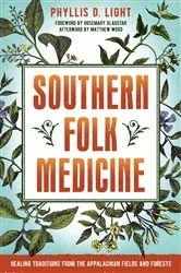 Book cover of Southern Folk Medicine by Phyllis D. Light
