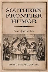 Book cover of Southern Frontier Humor by Ed Piacentino