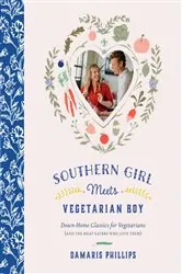 Book cover of Southern Girl Meets Vegetarian Boy by Damaris Phillips
