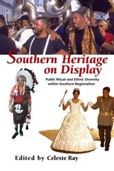 Book cover of Southern Heritage on Display by Celeste Ray