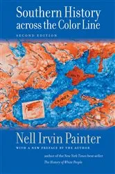 Book cover of Southern History across the Color Line, Second Edition (2nd ed.) by Nell Irvin Painter