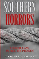 Book cover of Southern Horrors by Wells-Barnett, Ida, B