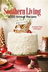Book cover of Southern Living 2020 Annual Recipes by Editors Living