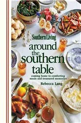 Book cover of Southern Living Around the Southern Table by Rebecca Lang