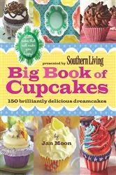 Book cover of Southern Living Big Book of Cupcakes by Jan Moon