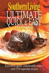 Book cover of Southern Living: Ultimate Quick & Easy Cookbook by The Editors of Southern Living