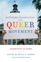 Book cover of Southern Perspectives on the Queer Movement by Sheila R. Morris