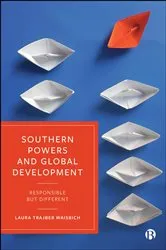 Book cover of Southern Powers and Global Development by Laura Trajber Waisbich