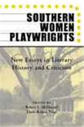 Book cover of Southern Women Playwrights by Robert L. Mcdonald