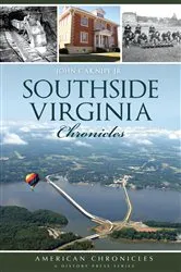 Book cover of Southside Virginia Chronicles by John Caknipe Jr.