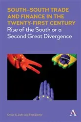Book cover of South–South Trade and Finance in the Twenty-First Century by Omar Dahi