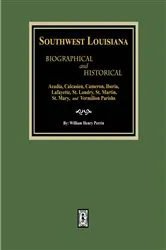 Book cover of Southwest Louisiana Biographical and Historical. by William Henry Perrin