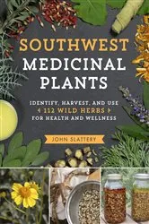 Book cover of Southwest Medicinal Plants by John Slattery