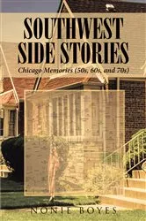Book cover of SouthWest Side Stories by Nonie Boyes