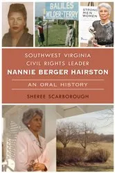 Book cover of Southwest Virginia Civil Rights Leader Nannie Berger Hairston by Sheree Scarborough
