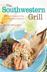 Book cover of Southwestern Grill by Michael McLaughlin