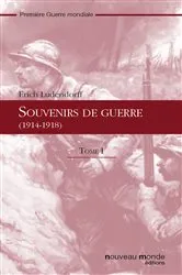 Book cover of Souvenirs de guerre (1914-1918) t. 1 by Erich Ludendorff