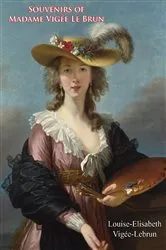 Book cover of Souvenirs of Madame Vigée Le Brun by Unknown