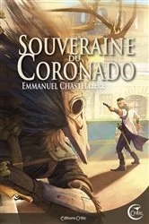 Book cover of Souveraine du Coronado by Emmanuel Chastellière