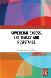 Book cover of Sovereign Excess, Legitimacy and Resistance by Unknown