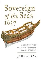 Book cover of Sovereign of the Seas, 1637 by John McKay