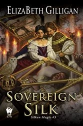 Book cover of Sovereign Silk by ElizaBeth Gilligan