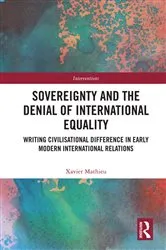 Book cover of Sovereignty and the Denial of International Equality by Xavier Mathieu