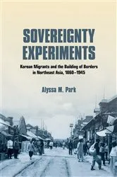 Book cover of Sovereignty Experiments by Alyssa M. Park